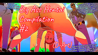 Massive Booty Hentai Beauties in D-Art Glory – Steamy Collection